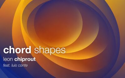 León Chiprout releases Chord Shapes feat. Luis Conte