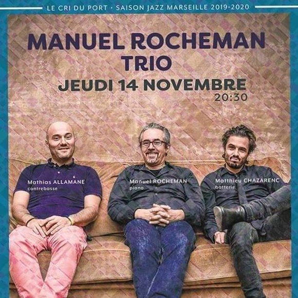 Manuel Rocheman Trio poster, Le Cri du Port, Marseille, November 14 2019