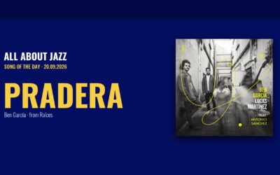 All About Jazz features “Pradera” from Raíces as Song of the Day