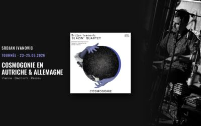 Srdjan Ivanovic Blazin’ Quartet en tournée en Autriche et en Allemagne